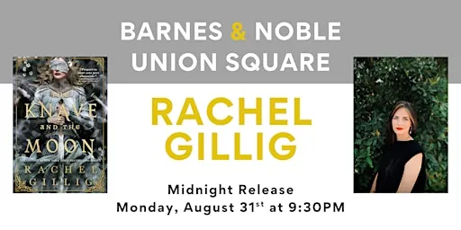 Midnight Release Celebration for THE KNAVE AND THE MOON with Rachel Gillig