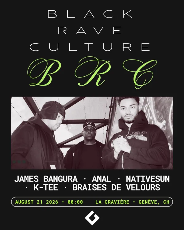 BLACK RAVE CULTURE : JAMES BANGURA + AMAL + NATIVESUN + K-TEE + BDV