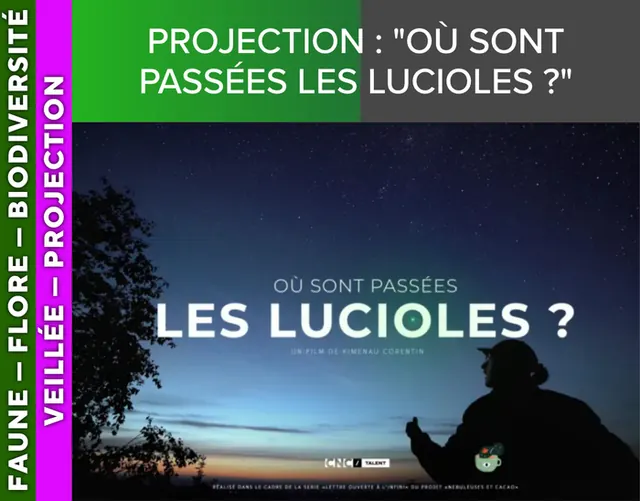 ALPES AZUR MERCANTOUR - Projection : "Où sont passées les lucioles ?"