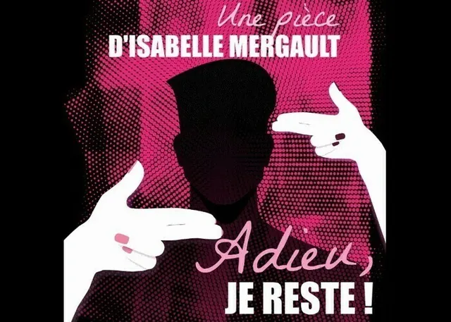 Adieu, je reste !