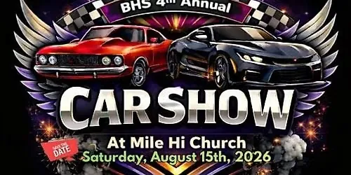 BHS 4th Annual Car Show at Mile Hi Church