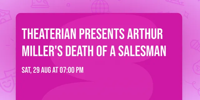THEATERIAN presents Arthur Miller's DEATH OF A SALESMAN