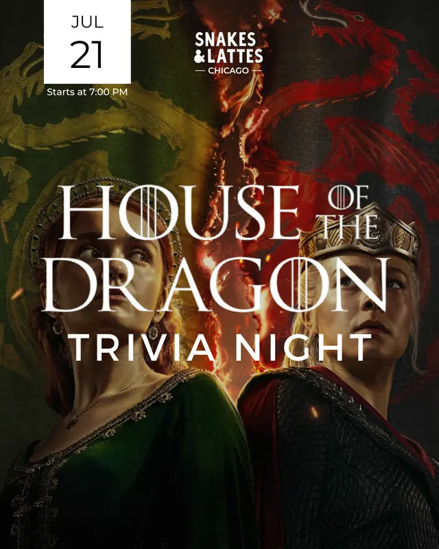 House of the Dragon Trivia – Snakes & Lattes