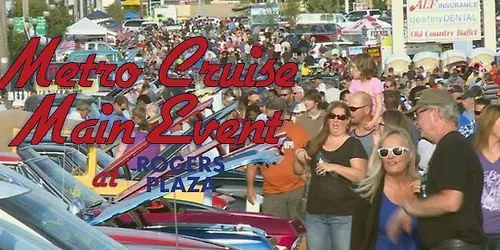 Metro Cruise MAIN EVENT at Rogers Plaza
