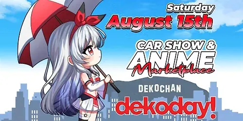 FREE - Nisei Week Festival - Anime Marketplace DEKO Car Show - Little Tokyo