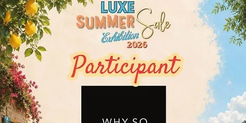 Why So Sanjida X Luxe Summer Sale Exhibition’26