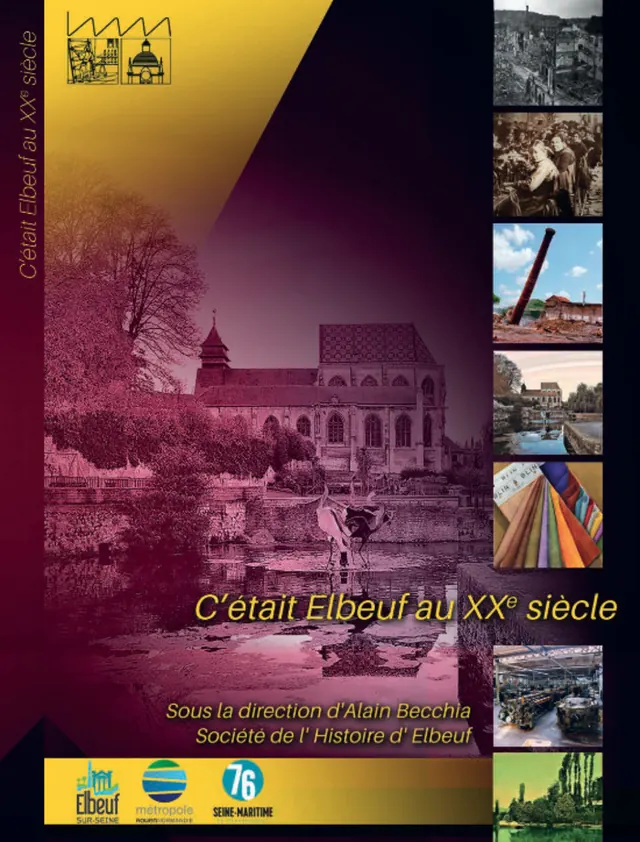 Conférence : rencontre autour du livre "C’était Elbeuf au XXe siècle" de la Société de l'Histoire d'Elbeuf, et du rôle patrimonial de la photographie